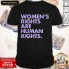 Women's Rights Are Human Rights Shirt